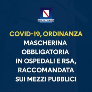 COVID19, ORDINANZA DEL PRESIDENTE DE LUCA: MASCHERINA OBBLIGATORIA IN OSPEDALI E RSA. RACCOMANDAZIONE SU USO DISPOSITIVI PROTEZIONE SUI MEZZI PUBBLICI